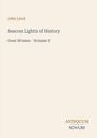 Titel: "Beacon Lights of History", Autor: John Lord. Untertitel: "Great Women - Volume 7". Unten: "ANTIQUM NOVUM".