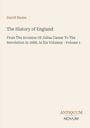 David Hume, The History of England. Von Julius Caesar bis 1688. Antiquum Novum Logo unten rechts.