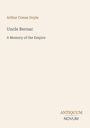Arthur Conan Doyle, "Uncle Bernac: A Memory of the Empire", Antiquum Novum. Beigefarbener Hintergrund.