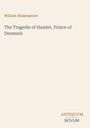 William Shakespeare, The Tragedie of Hamlet, Prince of Denmark. Unten rechts „Antiquum Novum“. Schlichtes Layout.