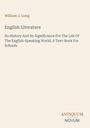 Titel: English Literature. William J. Long. Thema: Geschichte und Bedeutung für englischsprachige Welt. Unten: Antiquum Novum.