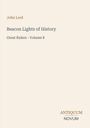 "John Lord, Beacon Lights of History: Great Rulers - Volume 8. Antiquum Novum." Schlichtes, helles Coverdesign.