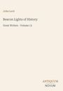 Text: "John Lord, Beacon Lights of History, Great Writers - Volume 13." Unten rechts: "ANTIQUM NOVUM" mit dünnem Strich.