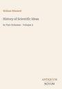 "History of Scientific Ideas, In Two Volumes - Volume 2" von William Whewell. Unten rechts steht "ANTIQUM NOVUM".
