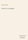 Text: "Hubert Bland. Letters to a Daughter. ANTIQUUM NOVUM." Schlichte, minimalistische Gestaltung.