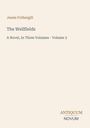 Text: "Jessie Fothergill, The Wellfields, A Novel, In Three Volumes - Volume 3, ANTIQUUM NOVUM." Schlichtes, beiges Layout.