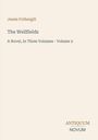 "Jessie Fothergill", "The Wellfields", "A Novel, In Three Volumes - Volume 2". Unten rechts ein Verlagslogo: ANTIQUUM NOVUM.