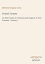 Matthew Gregory Lewis, "Feudal Tyrants: The Counts of Carlsheim and Sargans, Volume 1". Unten rechts: ANTIQUUM NOVUM.