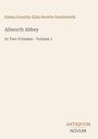 "Emma Dorothy Eliza Nevitte Southworth. Allworth Abbey. In Two Volumes - Volume 1. ANTIQUUM NOVUM." Beige Hintergrund.