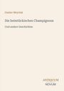 "Gustav Meyrink: Die heimtückischen Champignons und andere Geschichten. ANTIQUUM NOVUM. Beige Hintergrund."
