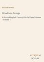 Titel: William Howitt. "Woodburn Grange". Geschichte des englischen Landlebens, Band 3. Unten rechts Logo: Antiquum Novum.