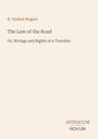 Autor: R. Vashon Rogers. Titel: The Law of the Road. Untertitel: Or, Wrongs and Rights of a Traveller. Unten: ANTIQUUM NOVUM.