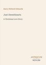 Harry Stillwell Edwards. Just Sweethearts: A Christmas Love Story. Antiquum Novum. Dezente, elegante Gestaltung.