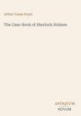 Sir Arthur Conan Doyle: The Case-Book of Sherlock Holmes, Buch