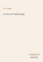 Text "H. G. Wells" und "A Year of Prophesying"; unten "ANTIQUM NOVUM". Minimalistisches Design mit hellem Hintergrund.