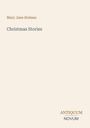 Text: "Mary Jane Holmes, Christmas Stories, ANTIQUUM NOVUM". Schlichtes Design mit beige Hintergrund.