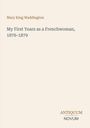 Titel: "My First Years as a Frenchwoman, 1876-1879" von Mary King Waddington. Unten rechts: ANTIQUUM NOVUM. Schlichte Gestaltung.