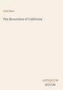 Oben steht "John Muir", darunter "The Mountains of California". Unten rechts das Logo "ANTIQUM NOVUM". Hintergrund beige.