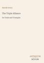 "Harold Avery, The Triple Alliance: Its Trials and Triumphs." Unten rechts: Logo mit "ANTIQUEUM NOVUM". Hintergrund in Beige.