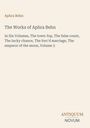 "The Works of Aphra Behn, Volume 3, mit Titeln wie The town-fop, The false count. Unten rechts Logo: Antiquum Novum."