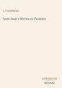 Der Text zeigt den Titel "Aunt Jane's Nieces on Vacation" und den Autor "L. Frank Baum". Unten rechts steht "Antiquum Novum".