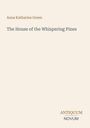 "Anna Katharine Green. The House of the Whispering Pines. ANTIQUUM NOVUM." Schlichtes Design mit pastellfarbenem Hintergrund.