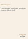 Edward Carpenter, The Healing of Nations and the Hidden Sources of Their Strife. Unten rechts: ANTIQUUM NOVUM.
