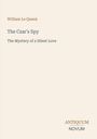 Text: William Le Queux - The Czar's Spy - The Mystery of a Silent Love. Unten: ANTIQUUM NOVUM. Schlichte Gestaltung.