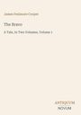 Text oben: "James Fenimore Cooper", Titel: "The Bravo", Untertitel: "A Tale, In Two Volumes, Volume 1", unten "ANTIQUM NOVUM".