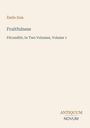 Émile Zola, Fruitfulness, Fécondité, In Two Volumes, Volume 1. Unten rechts steht Antiquum Novum. Beiger Hintergrund.