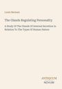 „Louis Berman: The Glands Regulating Personality“ steht mittig auf hellem Hintergrund. Unten „ANTIQUM NOVUM“.