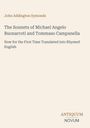 Titel: "The Sonnets of Michael Angelo Buonarroti and Tommaso Campanella". Autor: John Addington Symonds. Unten: "ANTIQUM NOVUM".