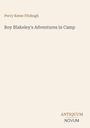 "Roy Blakeley's Adventures in Camp" von Percy Keese Fitzhugh. Unten rechts die Wörter "ANTIQUM NOVUM". Dezenter Hintergrund.