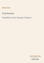 Émile Zola. Fruitfulness. Fécondité, In Two Volumes, Volume 2. Logo: ANTIQUUM NOVUM unten rechts. Beige Hintergrund.