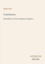 Émile Zola, Fruitfulness: Fécondité, In Two Volumes, Volume 2. Antiquum Novum. Helle, minimalistische Gestaltung.