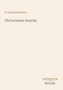 Der Text "G. Lowes Dickinson, The European Anarchy" steht im Zentrum, unten rechts "ANTIQUM NOVUM" in einer minimalistischen Gestaltung.