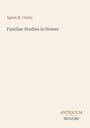 Text: "Agnes M. Clerke", "Familiar Studies in Homer", "ANTIQUM NOVUM". Minimalistisches, beiges Buchcover.