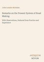 "Remarks on the Present System of Road Making" von John Loudon McAdam, darunter "ANTIQUM NOVUM." Einfache Gestaltung auf beigem Hintergrund.