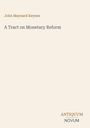 Text: John Maynard Keynes, A Tract on Monetary Reform. Unten rechts: ANTIQUUM NOVUM. Hintergrund beige.