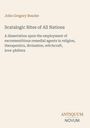 John Gregory Bourke. Scatalogic Rites of All Nations. Dissertation über exkrementale Mittel in Religion, Heilung, Magie.