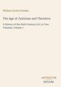 Text: William Gordon Holmes, The Age of Justinian and Theodora, Antiquum Novum, Titelblatt mit schlichtem Design.
