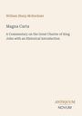 Der Text sagt: „William Sharp McKechnie, Magna Carta, A Commentary on the Great Charter of King John with an Historical Introduction“. Unten rechts steht „ANTIQUM NOVUM“. Das Bild hat einen hellen Hintergrund.