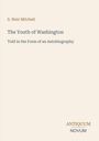 Covertext: S. Weir Mitchell, "The Youth of Washington: Told in the Form of an Autobiography", unten "ANTIQUM NOVUM".