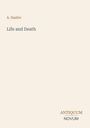 Titel: "Life and Death" von A. Dastre. Unten rechts: "ANTIQUM NOVUM". Hintergrund ist beige.