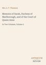 Mrs. A.T. Thomson; Memoirs of Sarah, Duchess of Marlborough,...; In Two Volumes, Volume 2; ANTIQUUM NOVUM in der Ecke.