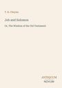 "T. K. Cheyne. Job and Solomon. Or, The Wisdom of the Old Testament. ANTIQUUM NOVUM." Beige Hintergrund, minimalistisches Design.