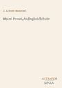 Titel: "Marcel Proust, An English Tribute" von C. K. Scott-Moncrieff. Unten: "ANTIQUM NOVUM". Beige Hintergrund.