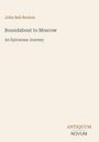 "John Bell Bouton, Roundabout to Moscow, An Epicurean Journey" in einfacher, eleganter Schrift auf cremefarbenem Hintergrund.