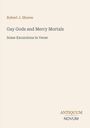 Titel: "Gay Gods and Merry Mortals", Autor: "Robert J. Shores". Text: "Some Excursions in Verse", Logo: "ANTIQUM NOVUM".