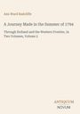 Ann Ward Radcliffe. A Journey Made in the Summer of 1794. Antiquum Novum Logo unten rechts. Beige Hintergrund.